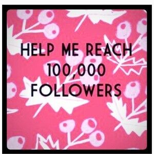 HELP! 100K FOLLOWERS NEEDED!!‎